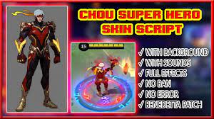Chou Super Hero Skin Script Super Hero Chou Customized Skin Script Full Effects Mlbb Skin Script Mobile Legends Skin Skin