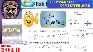 85 contoh soal uts penjaskes kelas 5 sd mi dan kunci jawaban halo adik adik dimana saja berada pada kesempatan yang baik ini kakak ingin membagikan beberapa contoh soal yang mungkin adik adik butuhkan soal kali ini adalah soal ulangan tengah semester dari mata pelajaran pendidikan jasmani dan kesehatan untuk adik adik kelas v sd mi soal ini. Perpangkatan Dan Bentuk Akar Smp Kelas 9 Buku Bse Revisi 2018 Matematika 1 4 Tinjau Ulang Youtube
