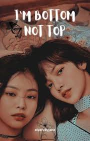 I'M BOTTOM NOT TOP [JENLISA] ✔️
