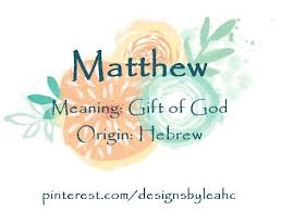 Baby Boy Name Matthew Meaning Gift Of God Origin Hebrew Nicknames Matt Www Pinterest Com Desi Baby Names And Meanings Boy Names Baby Boy Names