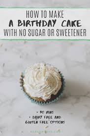 Definitely avoid swapping in anything super concentrated (like pure stevia powder), because the volume will be too different. How To Make A Birthday Cake With No Sugar Or Sweetener