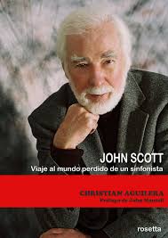 Book 'John Scott, Journey to the Lost World of a Symphonist' by Christian  Aguilera