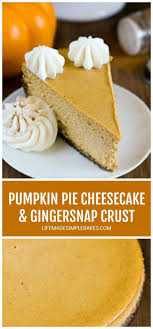 Pumpkin Pie Cheesecake With Gingersnap Crust Life Made Simple Recipe In 2020 Pumpkin Pie Cheesecake Pumpkin Recipes Pumpkin Pie