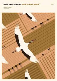 Birds Of A Feather Movie 2018 Noel Gallagher S High Flying Birds Munich Highest Flying Bird Bird Poster Birds Flying