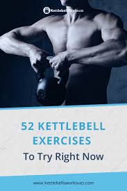 52 kettlebell exercises with videos no