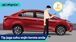 Check spelling or type a new query. Penyejuk Enjin Tip Penjagaan Bagi Sistem Penyejukan Kereta Anda Wapcar