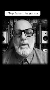 Top 4 Barrett Fragrances You Need to Try Now. @barrett.fragrances #sotd  #scentoftheday #fragrance #fragrances #fragrancecollectors  #fragrancecollection #fragrancelover #cologne #fragrancereviews ...