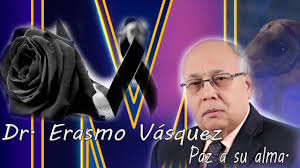 El Covid sigue llevandonos figuras ejemplares para RD. En este caso fue el  Dr. Erasmo Vásquez
