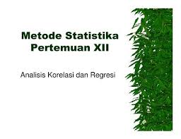 Pakan data kategorikal maka kita. Analisis Korelasi Dan Regresi Pdf