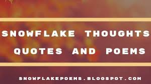But instead of feeling safe in today's world, there is a growing sense of fear, insecurity, and a heightened sense of catastrophism. Snowflake Thoughts Quotes And Poems Posts Facebook