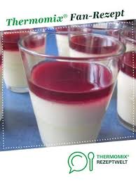 Vanille Joghurt Panna Cotta Mit Fruchtsosse Rezept Dessert Rezepte Thermomix Desserts Thermomix Silvester Essen Suss