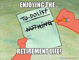 May 27, 2021 · meme stocks like amc and gamestop are climbing again. Enjoying The Retirement Life To Do List Make A Meme
