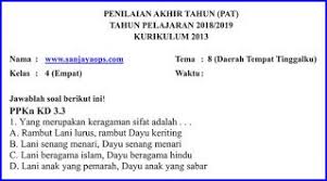 Soal Penilaian Akhir Tahun Tema 8 Kelas 4 Daerah Tempat Tinggalku Penilaian Kurikulum Tempat
