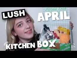 LUSH KITCHEN APRIL SUBSCRIPTION BOX
