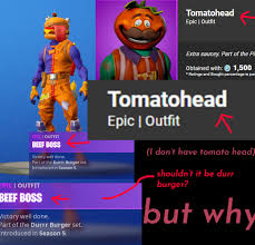 The durr burger challenge in fortnite battle royale! Why Is The Tomatohead Skin Named Tomatohead But The Durr Burger Skin Is Named Beef Boss Fortnitebr