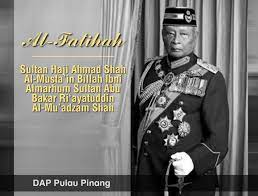 Yang mulia tengku adam ibrahim shah; Bekas Sultan Pahang Sultan Ahmad Shah Mangkat Berumur 88 Dap Pulau Pinang