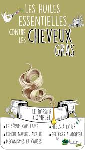 Finis Les Cheveux Gras Adieu Friture Grace Aux Huiles Essentielles Pour Cette Synergie La Huile Essentielle Cheveux Gras Cheveux Gras Huiles Essentielles