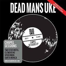 Check spelling or type a new query. Chapel Sessions By Dead Man S Uke Napster