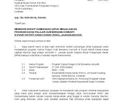 Surat permohonan sendiri dapat bersifat resmi atau pun tidak resmi. Surat Rasmi Permohonan Sponsor Srasmi