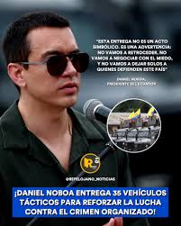 ⚠️🚨#URGENTE #Ecuador ¡DANIEL NOBOA ENTREGA 35 VEHÍCULOS TÁCTICOS PARA  REFORZAR LA LUCHA CONTRA EL CRIMEN ORGANIZADO! 🚛⚔️ Desde Quevedo, el  presidente Daniel Noboa Azin entregó 35 vehículos tácticos (DAVID y MBOMBE  6)