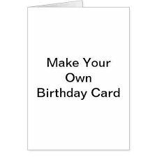 Supvox diy greeting card making kit diy handmade cards maker kit for kids adults create your personalized birthday thank you cards (605898 scb07) 4.5 out of 5 stars. 37 Customize Make Your Own Birthday Card Templates Download With Make Your Own Birthday Card Templates Cards Design Templates