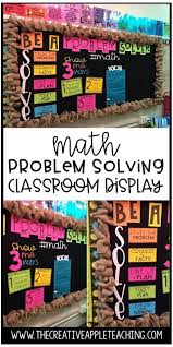 Math Problem Solving Bulletin Board Math Classroom Decorations Math Problem Solving Middle School Math Classroom