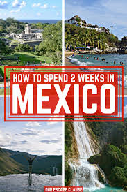 The Ultimate 2 Weeks In Mexico Itinerary Our Escape Clause Mexico Itinerary Mexico Travel Guides Mexico Travel