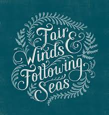 Fair winds and following seas is really two quotes . Fair Winds Following Seas Departing Quote Fair Winds And Following Seas Motivational Posters