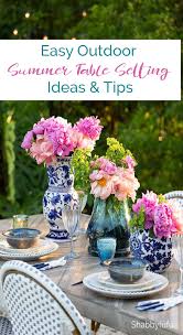 For rectangular tables, placemats are a great option. Easy Outdoor Summer Table Setting Ideas Tips Shabbyfufu Com