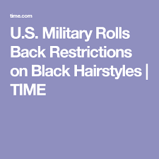 U S Military Rolls Back Restrictions On Black Hairstyles Time Black Hair Cute Short Haircuts Hair Styles