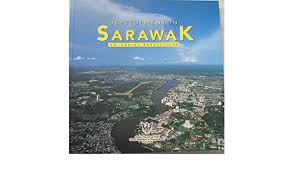 Districts as at october 2015 and population projections (revised) based on the census 2010. Development In Sarawak An Aerial Perspective Buku Kandungan 9789834053208 Amazon Com Books