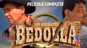 ""El Corrido de Los Hermanos Bedolla"" Película Completa Hechos Reales