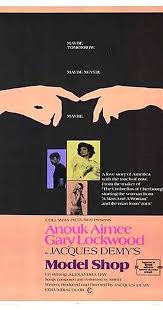 Model Shop 1969 On Imdb Plot Summary Synopsis And More Model Shop How To Raise Money Anouk Aimee