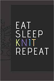 See 31 eat.sleep.knit discounts and save on your shopping with eat.sleep.knit coupon codes and deals: Eat Sleep Knit Repeat 120 Pages 6 X 9 Lined Journal Amazon De West Publishing R Fremdsprachige Bucher