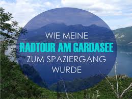 Reiseroute 16 Tage Mit Dem Auto Durch Italien Trip To The Planet Gardasee Italien Reisen Radtour
