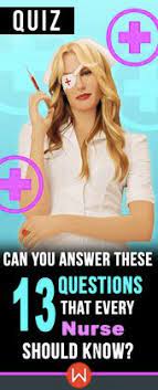 10 fun nursing trivia questions and answers. Quiz Can You Answer These 13 Questions That Every Nurse Should Know Trivia Questions And Answers Nursing Questions Nurse