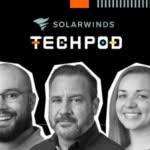 IT's Not Easy Being Green — SolarWinds TechPod 091
