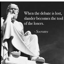 When The Debate Is Lost Slander Becomes The Tool Of The Losers In 2020 Philosophy Quotes Political Quotes Words