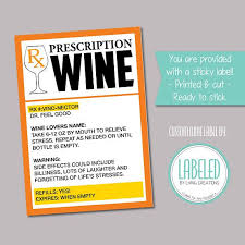 Instant download instantly download this printable funny old age prescription labels template immediately after your payment has been processed. Prescription Wine Label Funny Wine Labels Personalized Etsy Funny Wine Labels Wine Bottle Stickers Custom Wine Labels