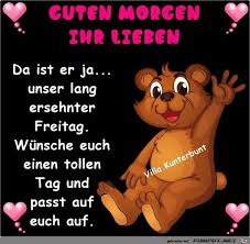 Der bereich alphabet und buchstaben ist insbesondere für schüler in der 1. Schonen Freitag Bilder á Guten Morgen Freitag Bilder Kostenlos
