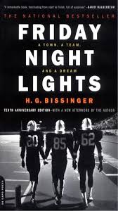 Http Mrsladesclass Weebly Com Uploads 6 7 0 0 6700397 Friday Night Lights A Town A Team And H G Bissinger Pdf