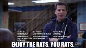 Meep morp this episode equally marked #theendofanera for many of the characters in our favorite precinct. Yarn Enjoy The Rats You Rats Brooklyn Nine Nine 2013 S03e19 Crime Video Gifs By Quotes 4d305f46 ç´—