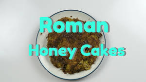 Today we prepare an ancient roman dessert. Roman Honey Cakes Youtube