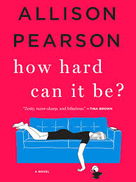 41 reads 1 vote 1 part story. Book Review How Hard Can It Be Allison Pearson