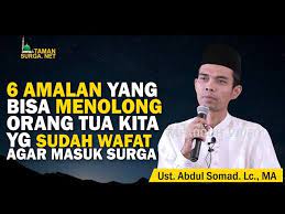 Bersedekah atas namannya kaum muslimin telah bersepakat bahwa sedekah mengatasnamakan orang yang sudah meninggal maka hal itu akan sampai kepadanya. 2 Amalan Terbaik Untuk Orang Tua Yang Sudah Meninggal Audio Syiar Litetube