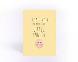 New Baby Card I Can T Wait To Meet Your Little Nugget Etsy