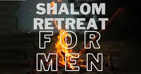 Shalom Retreat® for Men