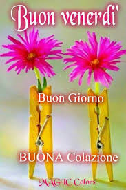 Buon Venerdi Venerdi Felice Venerdi Buongiorno Venerdi