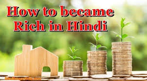How To Became Rich In Hindi Mortgage Loans Home Equity Real Estate Investing