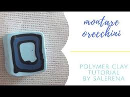 Montare Orecxhini A Casa Facile E Veloce Salerena Handmade Etsy Hechoamano Fattoamano Craft Artigianale Artesanal Pastepolimeriche Polimerclay Diy
